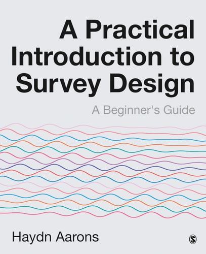 A Practical Introduction to Survey Design A Beginner's Guide cover