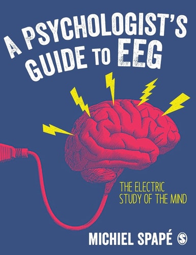 A Psychologist's Guide to EEG The Electric Study of the Mind cover