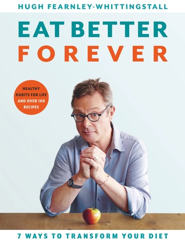 Eat Better Forever 7 Ways to Transform Your Diet cover