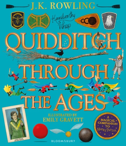 Quidditch Through the Ages - Illustrated Edition A Magical Companion to the Harry Potter Stories cover