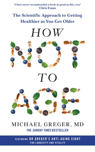 How Not to Age The Scientific Approach to Getting Healthier As You Get Older cover