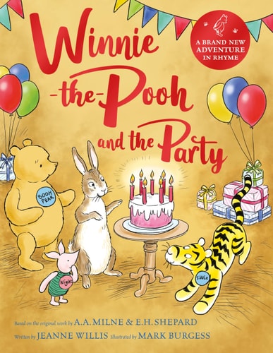 Winnie-The-Pooh and the Party A Brand New Winnie-The-Pooh Story, Featuring A. a Milne's and E. H Shepard's Beloved Characters cover