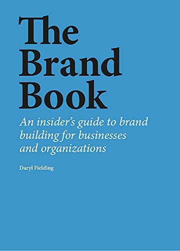 The Brand Book An Insider's Guide to Brand Building for Businesses and Organizations cover