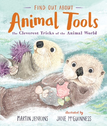 Find Out About ... Animal Tools The Cleverest Tricks of the Animal World cover