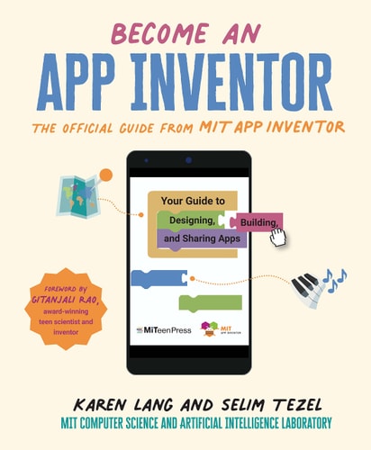 Become an App Inventor: The Official Guide from MIT App Inventor Your Guide to Designing, Building, and Sharing Apps cover