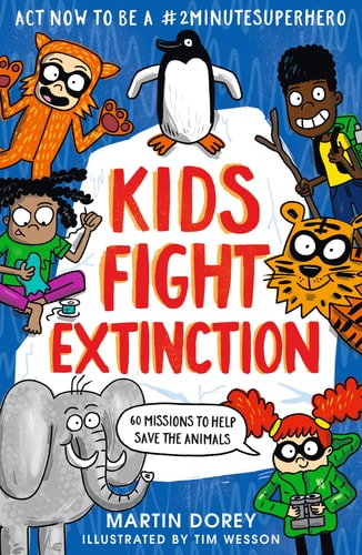 Kids Fight Extinction How to Be a #2minutesuperhero cover