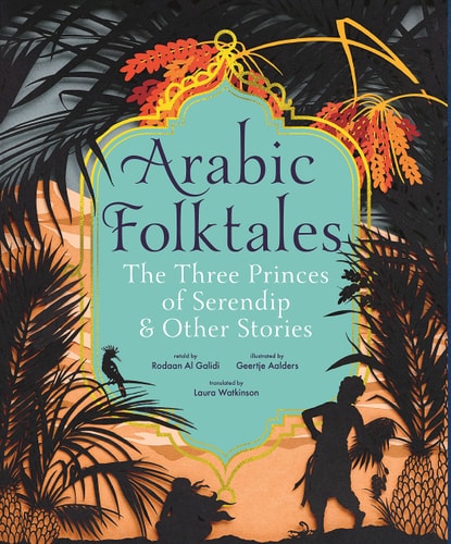 Arabic Folktales The Three Princes of Serendip and Other Stories cover