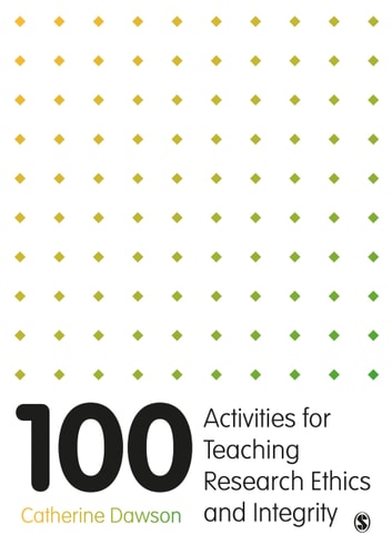 100 Activities for Teaching Research Ethics and Integrity cover