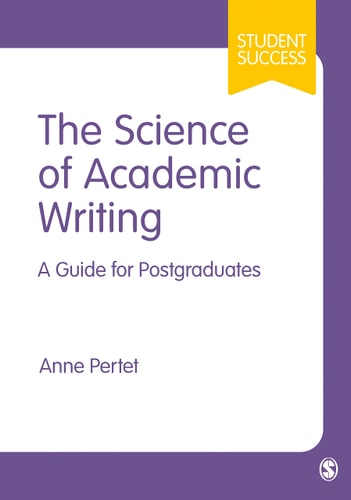 The Science of Academic Writing A Guide for Postgraduates cover