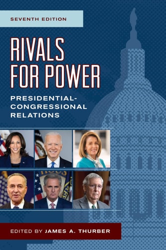 Rivals for Power Presidential-Congressional Relations cover