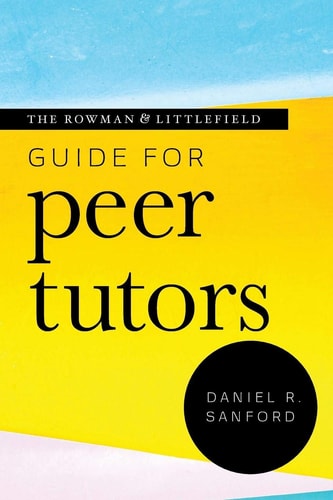 The Rowman & Littlefield Guide for Peer Tutors cover