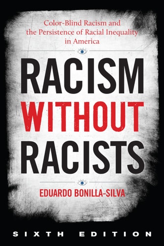 Racism Without Racists Color-Blind Racism and the Persistence of Racial Inequality in America cover