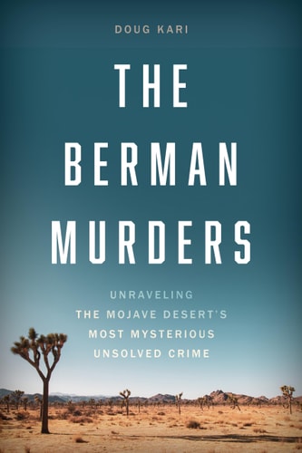 The Berman Murders Unraveling the Mojave Desert's Most Mysterious Unsolved Crime cover