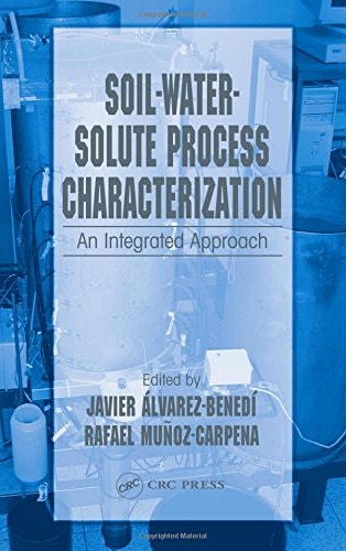 Soil-Water-Solute Process Characterization An Integrated Approach cover