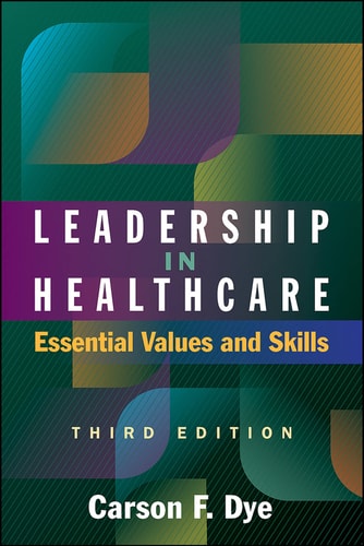 Leadership in Healthcare Essential Values and Skills cover