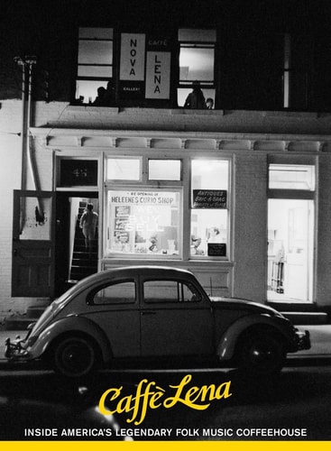 Caffe Lena Inside America's Legendary Folk Music Coffeehouse cover