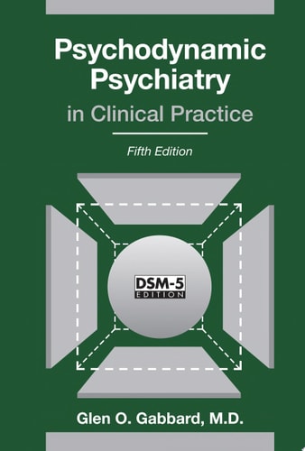 Psychodynamic Psychiatry in Clinical Practice, Fifth Edition cover