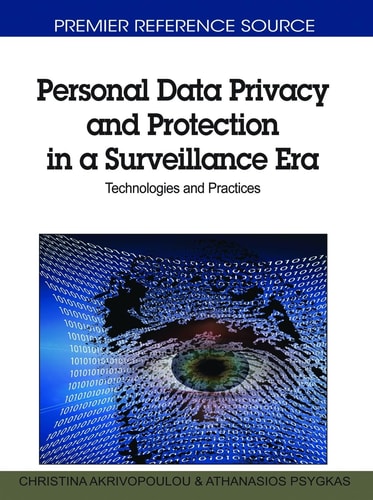 Personal Data Privacy and Protection in a Surveillance Era Technologies and Practices cover