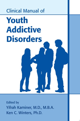 Clinical Manual of Youth Addictive Disorders cover