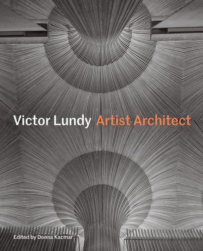 Victor Lundy Artist Architect cover