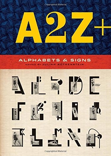 A2Z+ Alphabets & Other Signs (revised and expanded with over 100 new pages, the ultimate collection of fascinating alphabets, fonts, emblems, letters and signs) cover