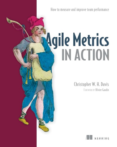 Agile Metrics in Action How to measure and improve team performance cover