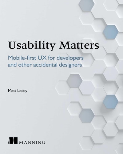 Usability Matters Practical UX for Developers and other Accidental Designers cover