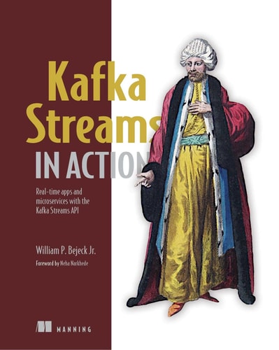 Kafka Streams in Action Real-time apps and microservices with the Kafka Streams API cover