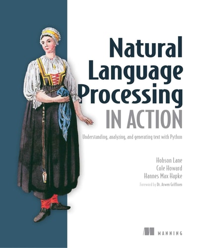 Natural Language Processing in Action Understanding, analyzing, and generating text with Python cover