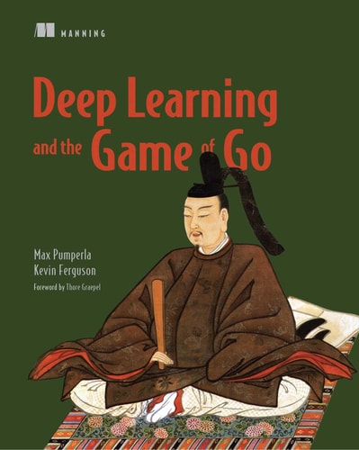 Deep Learning and the Game of Go cover