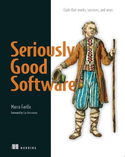 Seriously Good Software Code that works, survives, and wins cover