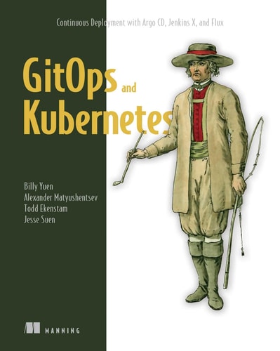 GitOps and Kubernetes Continuous Deployment with Argo CD, Jenkins X, and Flux cover