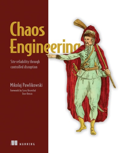 Chaos Engineering Site reliability through controlled disruption cover