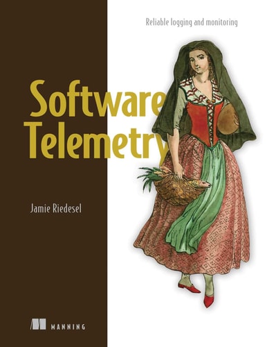 Software Telemetry Reliable Logging and Monitoring cover