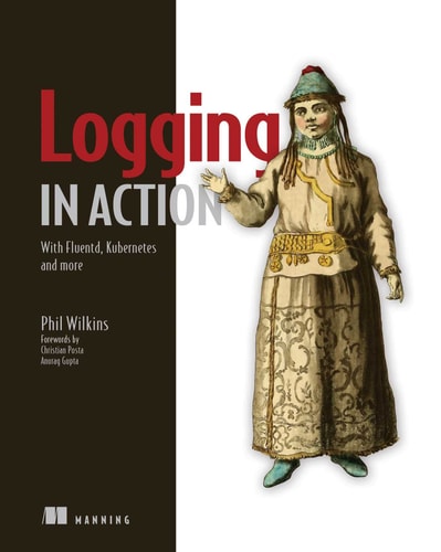 Logging in Action With Fluentd, Kubernetes and More cover