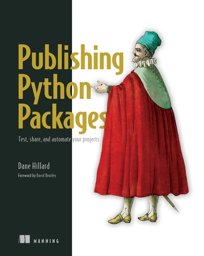 Publishing Python Packages Test, Share, and Automate Your Projects cover