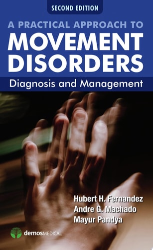 A Practical Approach to Movement Disorders Diagnosis and Management cover