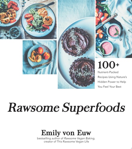 Rawsome Superfoods 100+ Nutrient-Packed Recipes Using Nature’s Hidden Power to Help You Feel Your Best cover