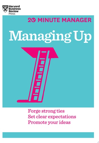 Managing Up (20-Minute Manager Series) cover