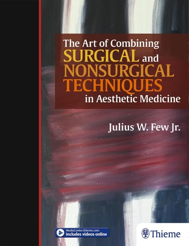 The Art of Combining Surgical and Nonsurgical Techniques in Aesthetic Medicine cover