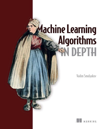 Machine Learning Algorithms in Depth cover