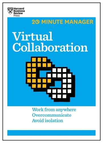 Virtual Collaboration Work from Anywhere, Overcommunicate, Avoid Isolation cover