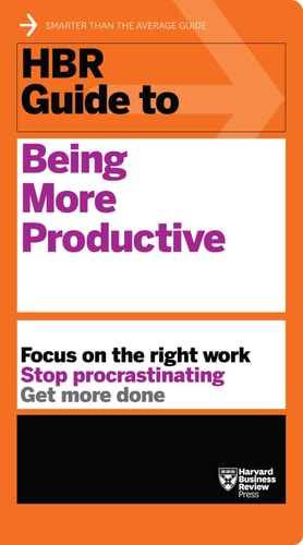 HBR Guide to Being More Productive cover