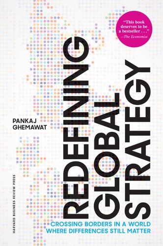 Redefining Global Strategy Crossing Borders in a World where Differences Still Matter cover