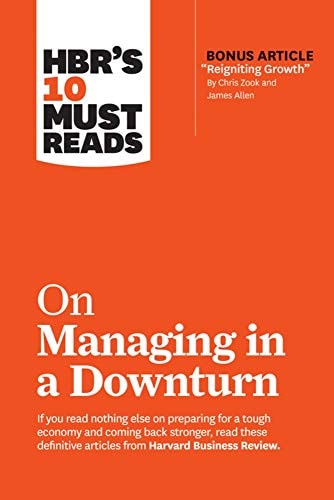 HBR's 10 Must Reads on Managing in a Downturn cover