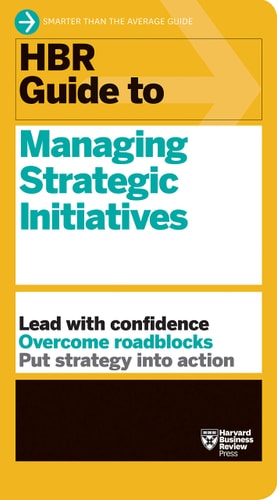 HBR Guide to Managing Strategic Initiatives cover