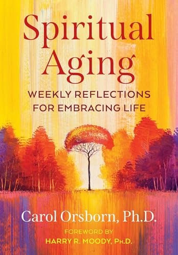 Spiritual Aging Weekly Reflections for Embracing Life cover