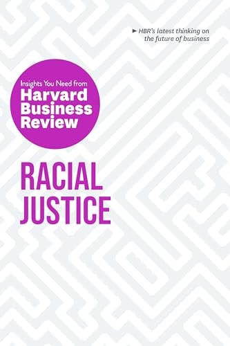 Racial Justice The Insights You Need from Harvard Business Review cover