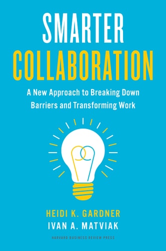 Smarter Collaboration A New Approach to Breaking Down Barriers and Transforming Work cover