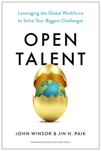Open Talent Leveraging the Global Workforce to Solve Your Biggest Challenges cover
